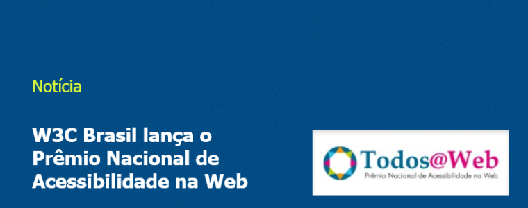 W3C Brasil lança o Prêmio Nacional de Acessibilidade na Web