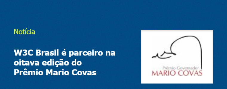 W3C Brasil é parceiro na oitava edição do Prêmio Mario Covas